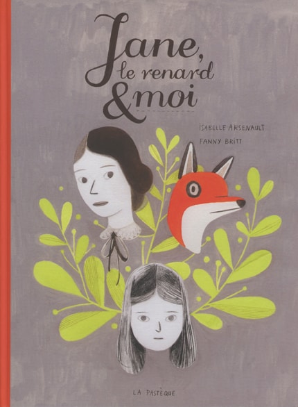 Jane, Le Renard & Moi